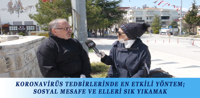 KORONAVİRÜS TEDBİRLERİNDE EN ETKİLİ YÖNTEM; SOSYAL MESAFE VE ELLERİ SIK YIKAMAK