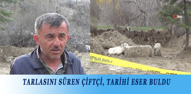 TARLASINI SÜREN ÇİFTÇİ, TARİHİ ESER BULDU