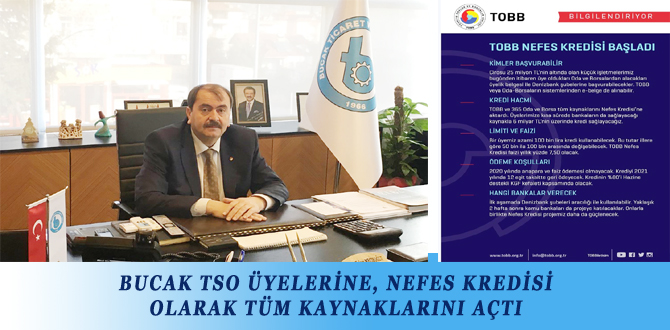 BUCAK TSO ÜYELERİNE, NEFES KREDİSİ OLARAK TÜM KAYNAKLARINI AÇTI