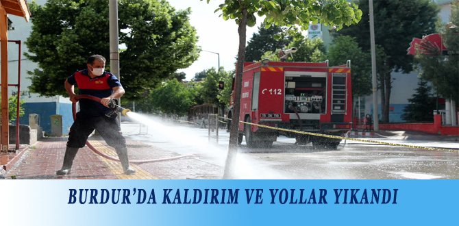 BURDUR’DA KALDIRIM VE YOLLAR YIKANDI