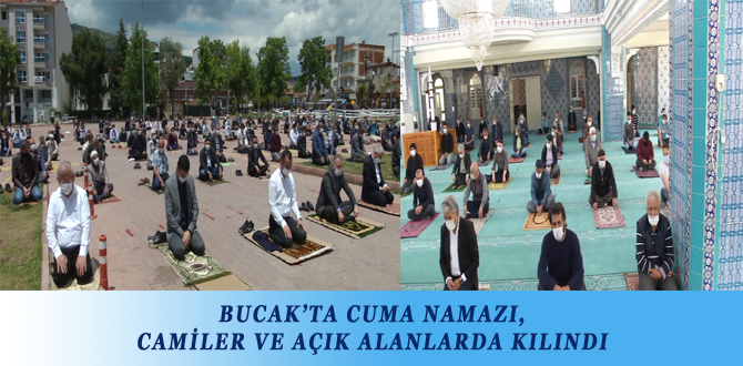 BUCAK’TA CUMA NAMAZI, CAMİLER VE AÇIK ALANLARDA KILINDI