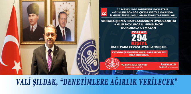 VALİ ŞILDAK, “DENETİMLERE AĞIRLIK VERİLECEK”