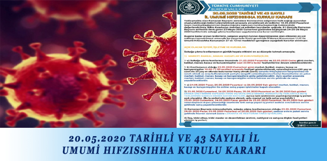 20.05.2020 TARİHLİ VE 43 SAYILI İL UMUMİ HIFZISSIHHA KURULU KARARI