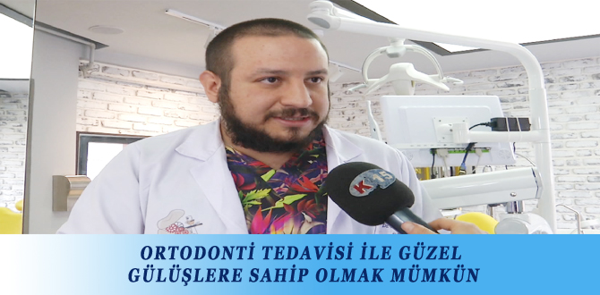 ORTODONTİ TEDAVİSİ İLE GÜZEL GÜLÜŞLERE SAHİP OLMAK MÜMKÜN