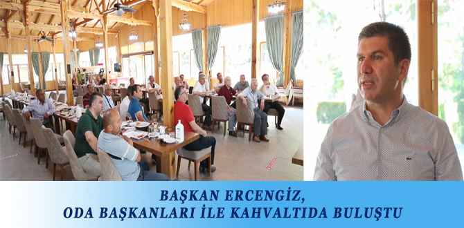 BAŞKAN ERCENGİZ, ODA BAŞKANLARI İLE KAHVALTIDA BULUŞTU