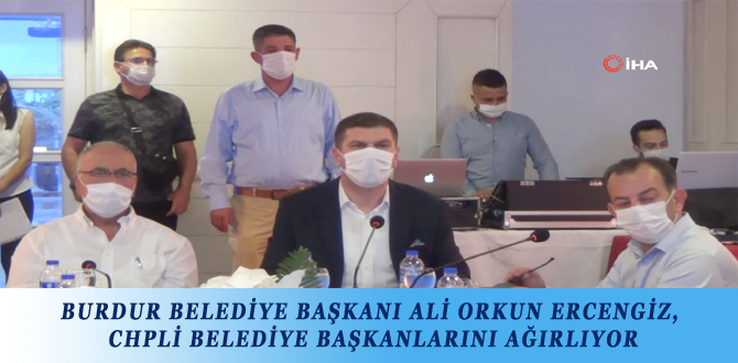 BURDUR BELEDİYE BAŞKANI ALİ ORKUN ERCENGİZ, CHPLİ BELEDİYE BAŞKANLARINI AĞIRLIYOR