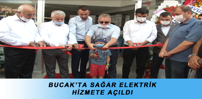 BUCAK’TA SAĞAR ELEKTRİK HİZMETE AÇILDI