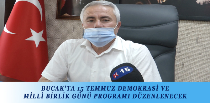 BUCAK’TA 15 TEMMUZ DEMOKRASİ VE MİLLİ BİRLİK GÜNÜ PROGRAMI DÜZENLENECEK