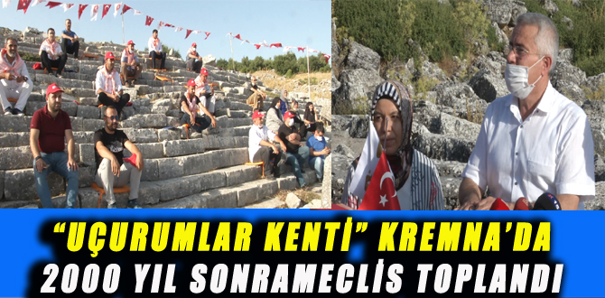 “UÇURUMLAR KENTİ” KREMNA’DA  2000 YIL SONRAMECLİS TOPLANDI