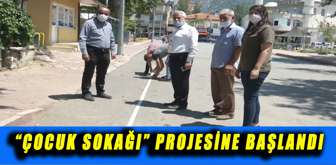 “ÇOCUK SOKAĞI” PROJESİNE BAŞLANDI