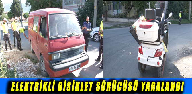 ELEKTİRİKLİ BİSİKLET SÜRÜCÜSÜ YARALANDI