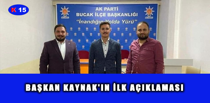 BAŞKAN KAYNAK’IN İLK AÇIKLAMASI