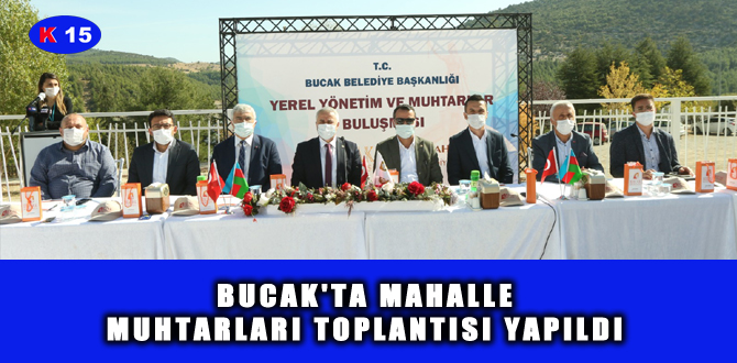 BUCAK’TA MAHALLE MUHTARLARI TOPLANTISI YAPILDI