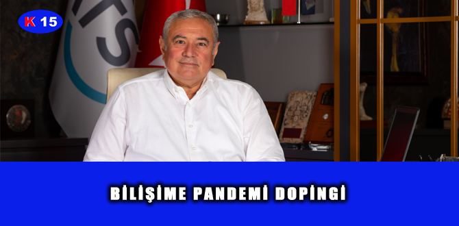 BİLİŞİME PANDEMİ DOPİNGİ