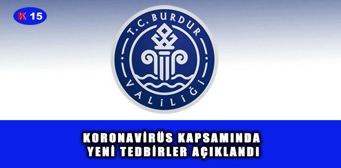 KORONAVİRÜS KAPSAMINDA YENİ TEDBİRLER AÇIKLANDI