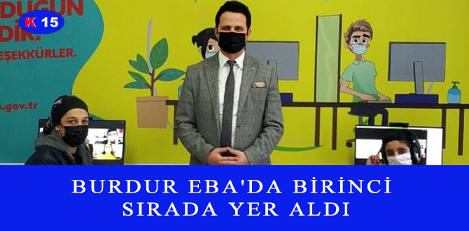 BURDUR EBA’DA BİRİNCİ SIRADA YER ALDI