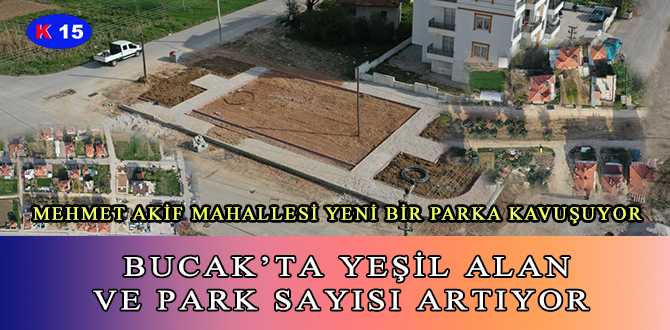 BUCAK’TA YEŞİL ALAN VE PARK SAYISI ARTIYOR