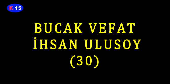 BUCAK VEFAT İHSAN ULUSOY (30)