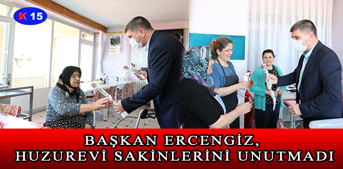 BAŞKAN ERCENGİZ, HUZUREVİ SAKİNLERİNİ UNUTMADI