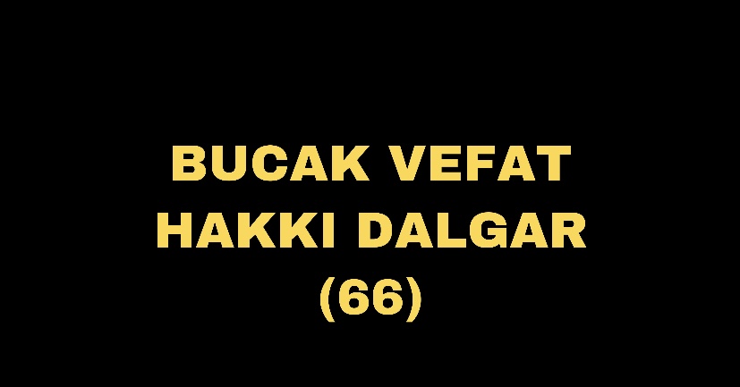 BUCAK VEFAT HAKKI DALGAR (66)