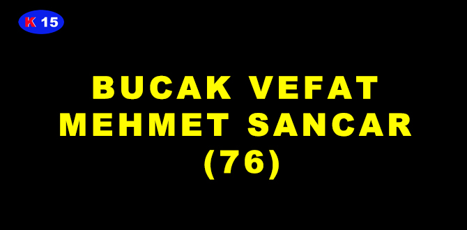 BUCAK VEFAT MEHMET SANCAR (76)