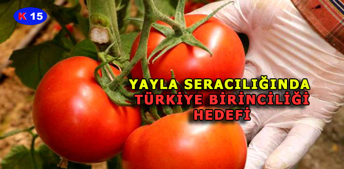 YAYLA SERACILIĞINDA TÜRKİYE BİRİNCİLİĞİ HEDEFİ