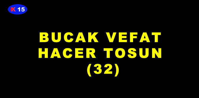 BUCAK VEFAT HACER TOSUN (32)