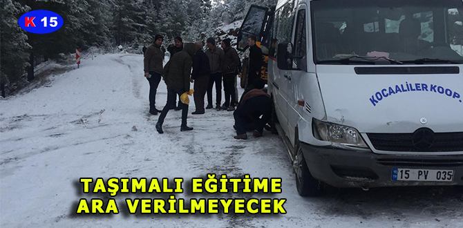 TAŞIMALI EĞİTİME ARA VERİLMEYECEK