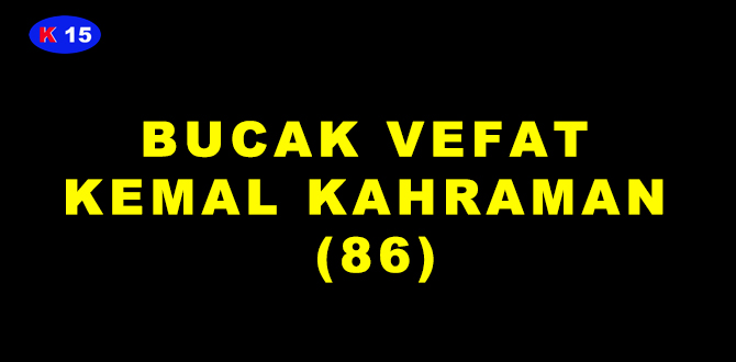 BUCAK VEFAT KEMAL KAHRAMAN (86)
