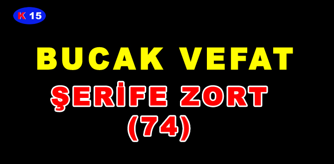 BUCAK VEFAT ŞERİFE ZORT (74)