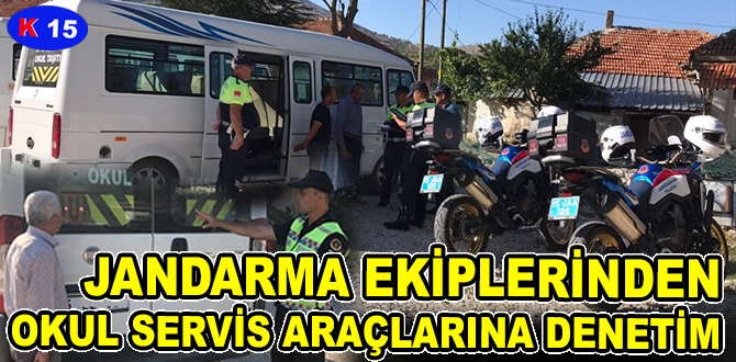 JANDARMA EKİPLERİNDEN OKUL SERVİS ARAÇLARINA DENETİM