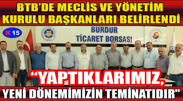 BTB’DE MECLİS VE YÖNETİM KURULU BAŞKANLARI BELİRLENDİ