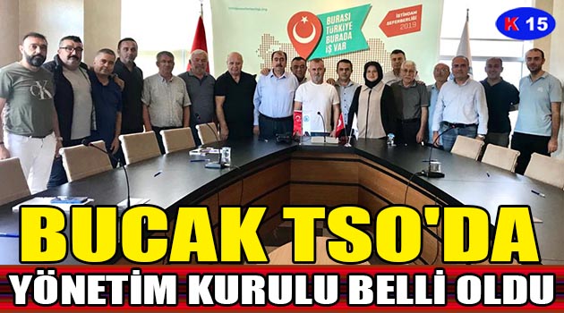 BUCAK TSO’DA YÖNETİM KURULU BELLİ OLDU