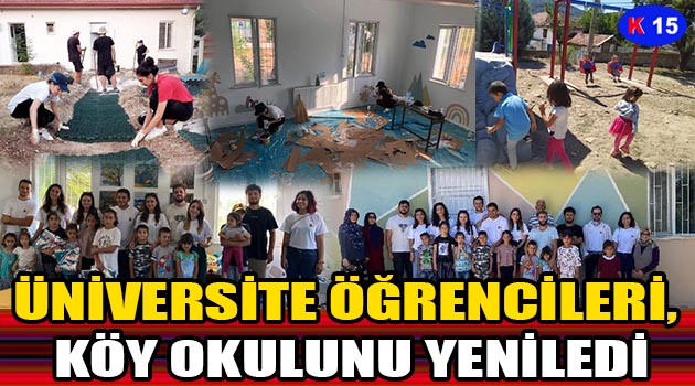 ÜNİVERSİTE ÖĞRENCİLERİ, KÖY OKULUNU YENİLEDİ