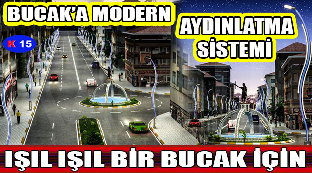 BUCAK, MODERN AYDINLATMA SİSTEMİ İLE IŞIL IŞIL OLACAK