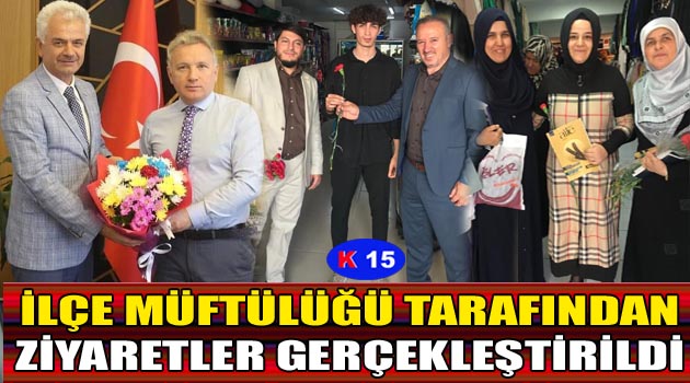 İLÇE MÜFTÜLÜĞÜ TARAFINDAN ZİYARETLER GERÇEKLEŞTİRİLDİ