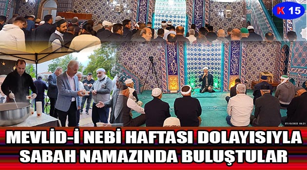 BUCAK’TA SABAH NAMAZI BULUŞMALARI GERÇEKLEŞTİRİLDİ 