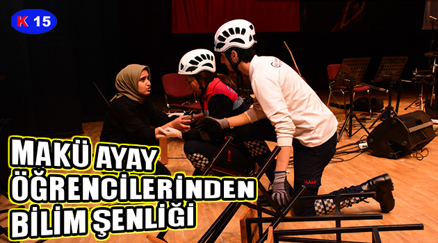 MAKÜ AYAY ÖĞRENCİLERİNDEN BİLİM ŞENLİĞİ