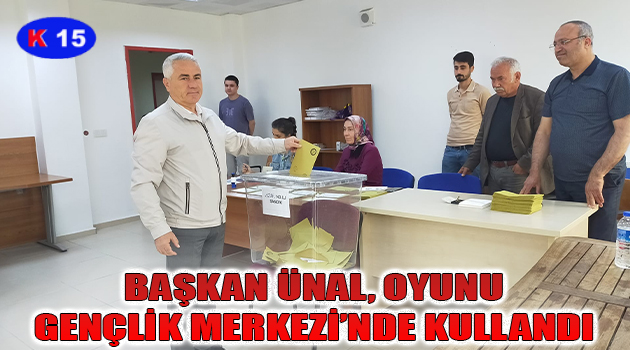 BAŞKAN ÜNAL, OYUNU GENÇLİK MERKEZİ’NDE KULLANDI