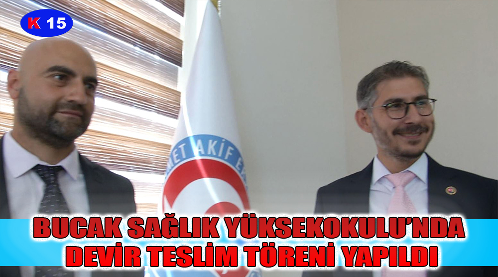 BUCAK SAĞLIK YÜKSEKOKULU’NDA DEVİR TESLİM TÖRENİ YAPILDI