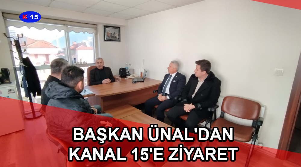 BAŞKAN ÜNAL’DAN KANAL 15’E ZİYARET