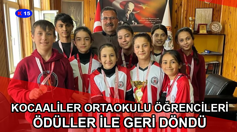 KOCAALİLER ORTAOKULU ÖĞRENCİLERİ ÖDÜLLER İLE GERİ DÖNDÜ