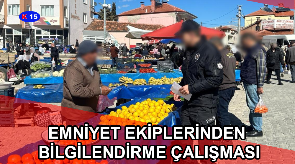 EMNİYET EKİPLERİNDEN BİLGİLENDİRME ÇALIŞMASI